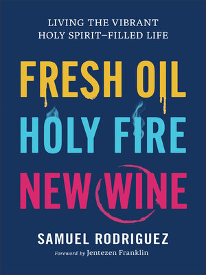 cover image of Fresh Oil, Holy Fire, New Wine